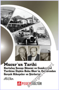 Mucur'un Tarihi - Kurtuluş Savaşı Dönemi ve Cumhuriyet Tarihine İlişkin Baha Oker'in Anılarından Gerçek Hikayeler ve Şiirlerim -        2025