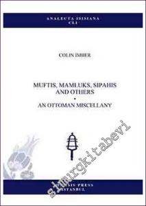 Muftis Mamluks Sipahis and Others - An Ottoman Miscellany -        2022