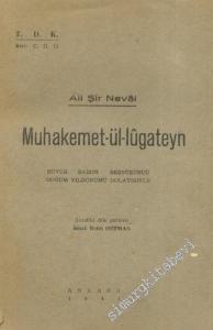 Muhakemetül - Lugateyn: Büyük Şairin Beşyüzüncü Doğum Yıldönümü Dolayısıyla -        1941