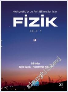 Mühendisler ve Fen Bilimciler için FİZİK - Cilt 1 -        2025