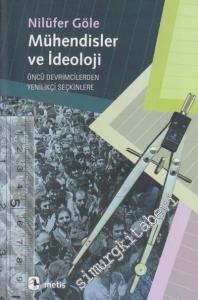 Mühendisler ve İdeoloji: Öncü Devrimcilerden Yenilikçi Seçkinlere -        2022