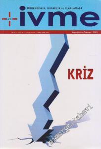Mühendislik Mimarlık ve Planlamada İvme Dergisi - Dosya: Kriz - Sayı: 9    4  Mayıs-Temmuz