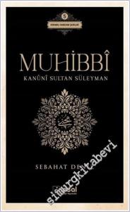 Muhibbi - Kanuni Sultan Süleyman : Osmanlı Hanedan Şairleri 5 -        2021