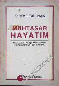 Muhtasar Hayatım: Kemalizme Karşı Kürt Aydın Hareketinden Bir Yaprak -        1992