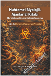 Muhtemel Biyolojik Ajanlar El Kitabı - Bilgi Tabloları ve Biyogüvenlik Odaklı Yaklaşımlar - Cilt 3: Parazit, Mantar ve Prionlar -