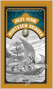 Muhteşem Orinoko - Olağanüstü Yolculuklar 47 -