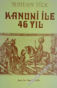Muhteşem Türk Kanuni ile 46 Yıl -