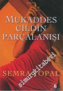 Mukaddes Cildin Parçalanışı -
