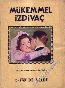 Mükemmel İzdivaç: Cinsi Hayatımızın İçyüzü -        1946