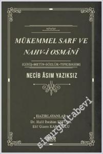 Mükemmel Sarf ve Nahv-i Osmani : Giriş - Metin - Sözlük - Tıpkıbasım -        2020