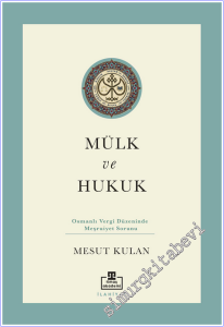 Mülk ve Hukuk: Osmanlı Vergi Düzeninde Meşruiyet Sorunu -        2026
