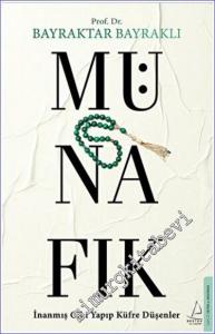 Münafık : İnanmış Gibi Yapıp Küfre Düşenler -        2022