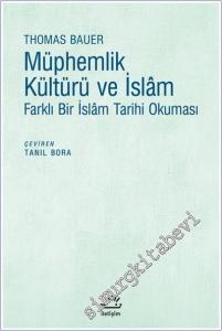 Müphemlik Kültürü ve İslam : Farklı Bir İslam Tarihi Okuması -        2025