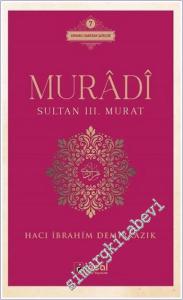 Muradi - Sultan 3. Murat : Osmanlı Hanedan Şairleri 7 -        2021