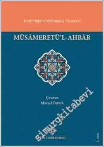 Müsameretül - Ahbar: Moğollar Zamanında Türkiye Selçukluları Tarihi  -        2023