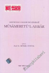 Müsameretül - Ahbar: Moğollar Zamanında Türkiye Selçukluları Tarihi  -        2000