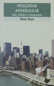 Müslüman Amerikalılar: Göç, Kimlik ve Entegrasyon -        2007