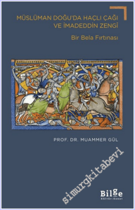Müslüman Doğu'da Haçlı Çağı ve İmadeddin Zengi - Bir Bela Fırtınası -        2026