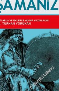 Müslümanlıktan Evvel Türk Dinleri: Şamanizm -        2013