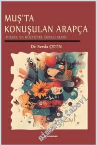 Muş'ta Konuşulan Arapça Dilsel ve Kültürel Özellikleri -        2025
