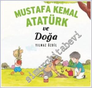 Mustafa Kemal Atatürk ve Doğa -