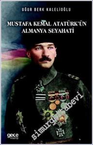 Mustafa Kemal Atatürkün Almanya Seyahati -        2022