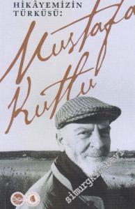 Mustafa Kutlu : Hikayemizin Türküsü : Mustafa Kutlu Hikayeciliği Çalıştayı : 24 Kasım 2018 Sakarya -        2019