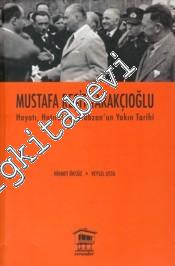 Mustafa Reşit Tarakçıoğlu : Hayatı Hatıratı ve Trabzon'un Yakın Tarihi -        2018