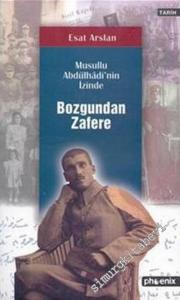 Musullu Abdülhadi'nin İzinde: Bozgundan Zafere -        2005
