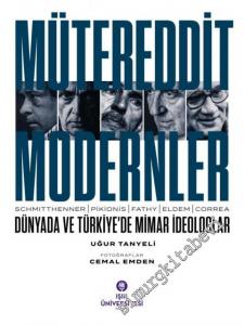 Mütereddit Modernler : Dünyada ve Türkiye'de Mimar İdeologlar -        2018