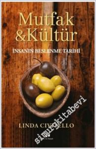 Mutfak ve Kültür : İnsanın Beslenme Tarihi -        2019