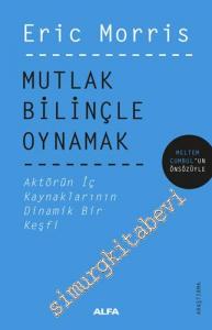 Mutlak Bilinçle Oynamak : Aktörün İç Kaynaklarının Dinamik Bir Keşfi -        2020