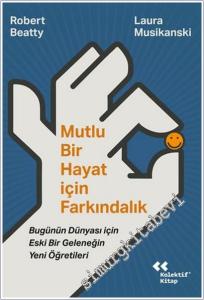 Mutlu Bir Hayat İçin Farkındalık: Bugünün Dünyası İçin Eski Bir Geleneğin Yeni Öğretileri -        2025