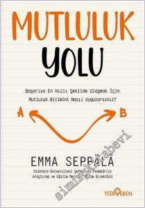 Mutluluk Yolu : Başarıya En Hızlı Şekilde Ulaşmak İçin Mutluluk Bilimini Nasıl Uygularsınız -        2025