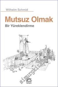 Mutsuz Olmak : Bir Yüreklendirme -        2025