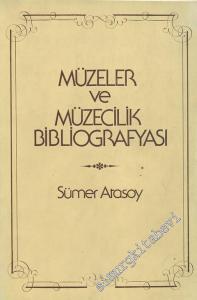 Müzeler ve Müzecilik Bibliografyası ( 1926 - 1976 ) -