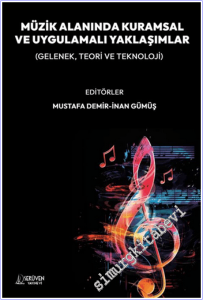Müzik Alanında Kuramsal ve Uygulamalı Yaklaşımlar : Gelenek Teori ve Teknoloji -        2025