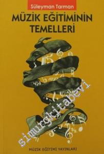 Müzik Eğitiminin Temelleri:  -