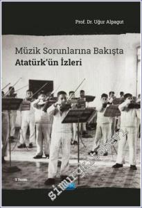 Müzik Sorunlarına Bakışta Atatürk'ün İzleri -        2024