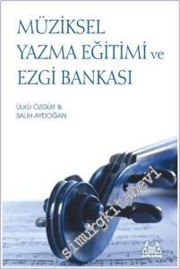 Müziksel Yazma Eğitimi ve Ezgi Bankası -        2024