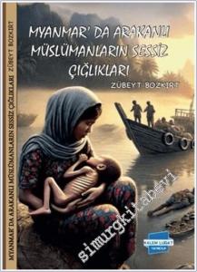 Myanmar'da Arakanlı Müslümanların Sessiz Çığlıkları -        2025
