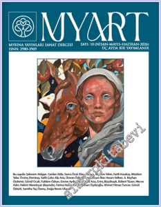 Myart Myrina Yayınları Sanat Dergisi - Sayı: 10      Nisan - Mayıs - Haziran