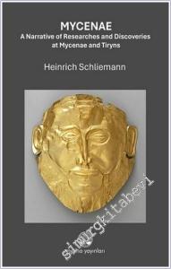 Mycenae : A Narrative of Researches and Ddiscoveries at Mycenae and Tiryns -        2025