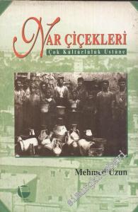 Nar Çiçekleri: Çok Kültürlülük Üstüne -
