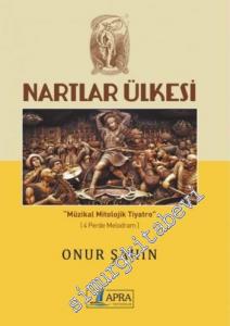 Nartlar Ülkesi: Müzikal Mitolojik Tiyatro -        2015