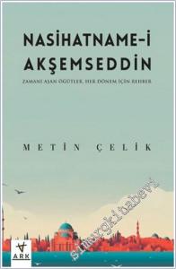 Nasihatname-i Akşemseddin : Zamanı Aşan Öğütler Her Dönem İçin Rehber -        2025