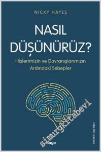 Nasıl Düşünürüz : Hislerimizin ve Davranışlarımızın Ardındaki Sebepler -        2025