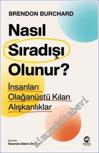 Nasıl Sıradışı Olunur - İnsanları Olağanüstü Kılan Alışkanlıklar -        2024