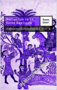 Nasturiler ya da Kayıp Kabileler: Bir Misyonerin Nasturilere Dair İzlenim ve Düşünceleri -        2015