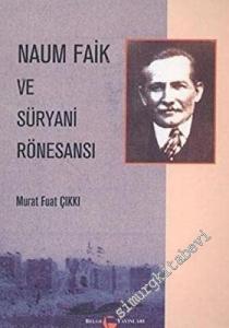 Naum Faik ve Süryani Rönesansı -        2004